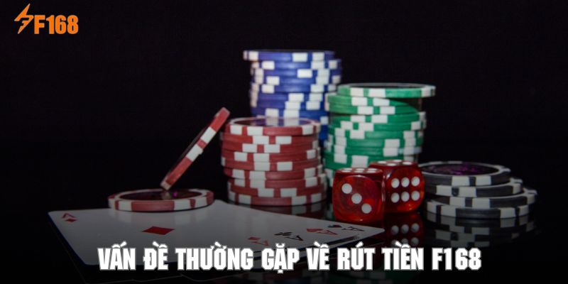 Rút Tiền F168 – Hướng Dẫn Giao Dịch Nhanh Cho Newbie