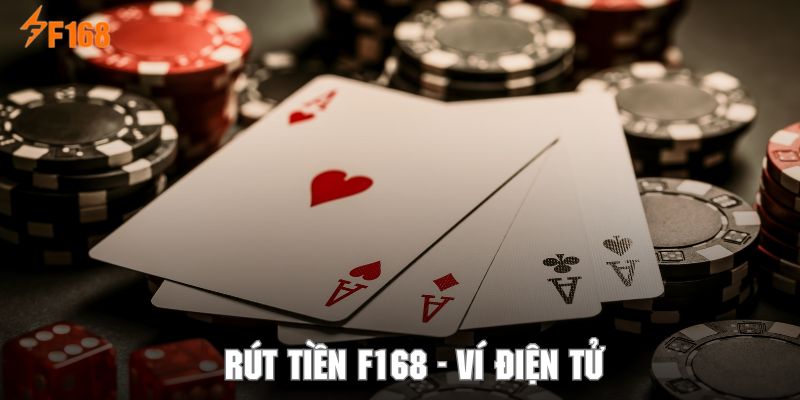 Rút Tiền F168 – Hướng Dẫn Giao Dịch Nhanh Cho Newbie