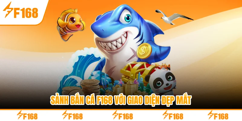 Bắn Cá F168 – Sảnh Game Đổi Thưởng Uy Tín, Jackpot Khủng