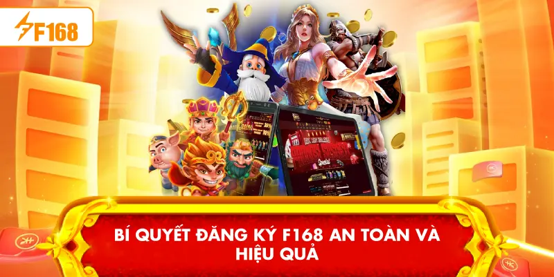 Đăng ký F168 - Hướng Dẫn Đầy Đủ, Bảo Mật Cao, Ưu Đãi 1/2026