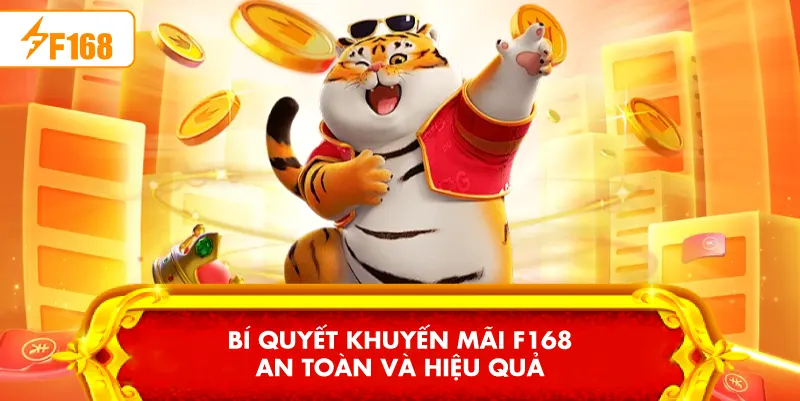 Khuyến Mãi F168 – Ưu Đãi Hot Nhất Cho Thành Viên Mới & Cũ