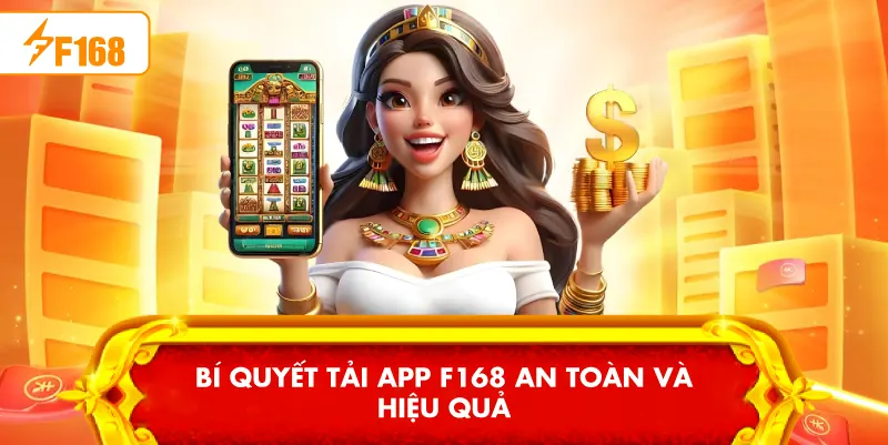 Tải App F168 – Cài Đặt Nhanh, Chơi Mượt Android & iOS