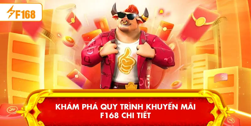 Khuyến Mãi F168 – Ưu Đãi Hot Nhất Cho Thành Viên Mới & Cũ